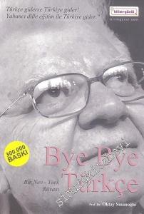 Bye - Bye  Türkçe: Bir Nev - York Rüyası - Türkçe Giderse Türkiye Gider, Yabancı Dille Eğitim ile Türkiye Gider -
