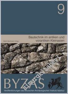 BYZAS 9 : Bautechnik im antiken und vorantiken Kleinasien -        2009