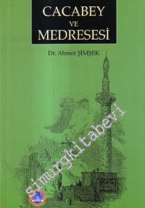 Cacabey ve Medresesi -