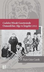 Cadaloz Mizah Gazetesinde Osmanlı'dan Algı ve İmgeler (1911)  -