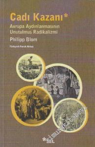 Cadı Kazanı: Avrupa Aydınlanmasının Unutulmuş Radikalizmi -