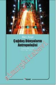 Çağdaş Dünyaların Antropolojisi -        2013