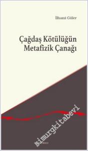 Çağdaş Kötülüğün Metafizik Çanağı -        2025