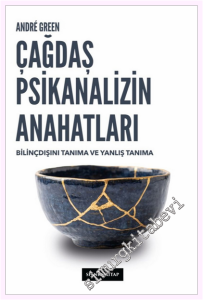 Çağdaş Psikanalizin Anahatları - Bilinçdışını Tanımak ve Yanlış Tanımak -         2026