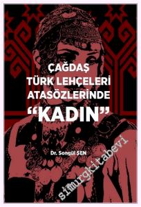 Çağdaş Türk Lehçeleri Atasözlerinde Kadın -         2026