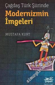 Çağdaş Türk Şiirinde Modernizmin İmgeleri -        2019