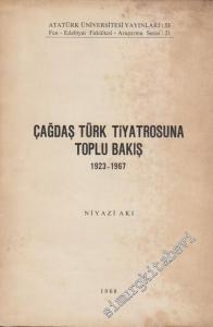 Çağdaş Türk Tiyatrosuna Toplu Bakış 1923 - 1967 -