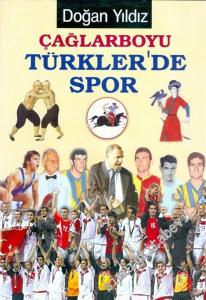 Çağlarboyu Türkler'de Spor CİLTLİ -        2002