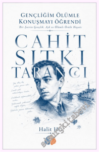 Cahit Sıtkı Tarancı - Gençliğim Ölümle Konuşmayı Öğrendi -