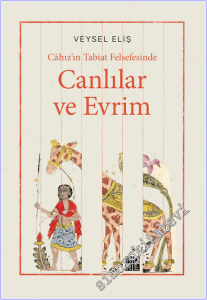 Câhız'ın Tabiat Felsefesinde - Canlılar ve Evrim -