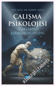Çalışma Psikolojisi Açıklamalı Kavramlar Dizini -