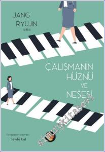 Çalışmanın Hüznü ve Neşesi -        2022