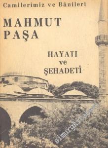Camilerimiz ve Banileri Mahmut Paşa: Hayatı ve Şehadeti -        1970