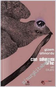 Can Sıkıntısı Öfke ve Blues -        2021