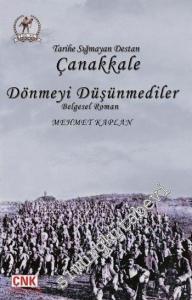 Çanakkale Dönmeyi Düşünmediler -