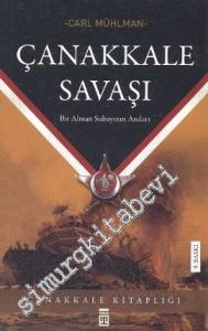 Çanakkale Savaşı: Bir Alman Subayının Notları -        2003