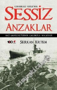 Çanakkale Savaşı'nda Sessiz Anzaklar : AE2 Denizaltısının Gelibolu Macerası -
