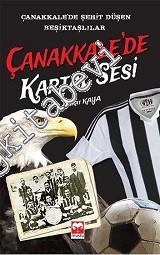 Çanakkale'de Kartal Sesi: Çanakkale'de Şehit Düşen Beşiktaşlılar -