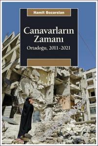 Canavarların Zamanı Ortadoğu 2011 - 2021 -        2022