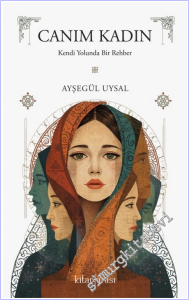 Canım Kadın : Kendi Yolunda Bir Rehber -        2026