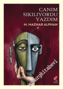 Canım Sıkılıyordu Yazdım -