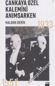 Çankaya Özel Kalemini Anımsarken 1933 - 1951 -        2017