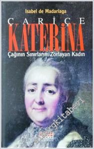 Çariçe Katerina: Çağının Sınırlarını Zorlayan Kadın -