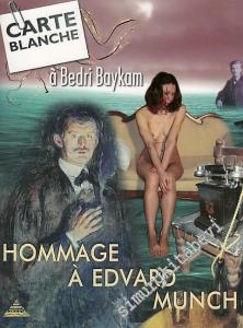 Carte Blanche a Bedri Baykam = Hommage a Edvard Munch -        2010