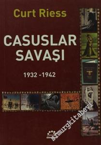 Casuslar Savaşı 1932 - 1942 -