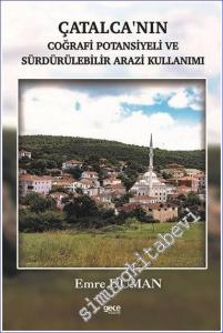 Çatalcanın Coğrafi Potansiyeli ve Sürdürülebilir Arazi Kullanımı  -        2022
