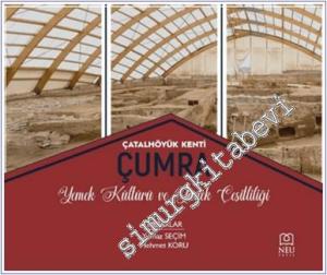 Çatalhöyük Kenti Çumra Mutfak Kültürü ve Yemek Çeşitliliği -        2024