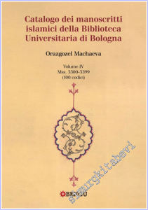 Catalogo Dei Manoscritti Islamici Della Biblioteca Universitaria Di Bologna, Volume 4/ Mss. 3300-3399 (109 Codici) -        2026