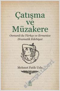 Çatışma ve Müzakere : Osmanlı'da Türkçe ve Ermenice Dramatik Edebiyat -        2025