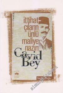 Cavid Bey: İttihatçıların Ünlü Maliye Nazırı -