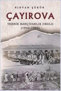 Çayırova : Teknik Bahçıvanlık Okulu (1943-1985) -        2020