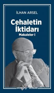 Cehaletin İktidarı - Makaleler 1 -        2017