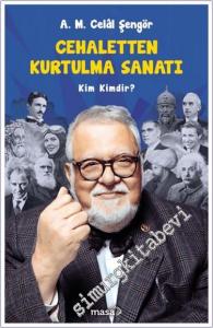 Cehaletten Kurtulma Sanatı - Kim Kimdir -        2024