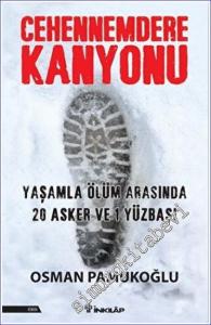 Cehennemdere Kanyonu: Yaşamla Ölüm Arasında 20 Asker ve 1 Yüzbaşı CİLTLİ -        2023