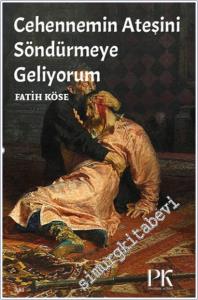 Cehennemin Ateşini Söndürmeye Geliyorum -        2025