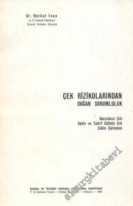 Çek Rizikolarından Doğan Sorumluluk: Karşılıksız Çek, Sahte ve Tahrif Edilmiş Çek, Çekin Çalınması -