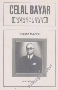 Celal Bayar: Başbakanlık Dönemi 1937 - 1939 -        1997