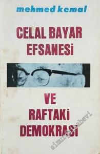 Celal Bayar Efsanesi ve Raftaki Demokrasi -        1980
