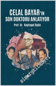 Celal Bayar'ın Son Doktoru Anlatıyor -        2025