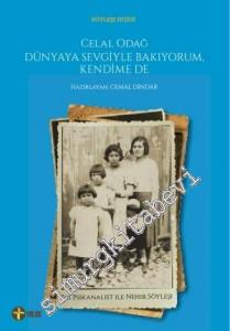 Celal Odağ: Dünyaya Sevgiyle Bakıyorum, Kendime de: Bir Psikanalist ile Nehir Söyleşi -