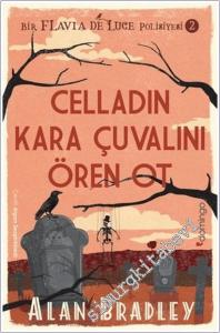 Celladın Kara Çuvalını Ören Ot : Flavia de Luce Polisiyesi 2 -        2025