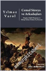 Cemal Süreya ve Arkadaşları : Sürgün, Dahil Olamama ve Silinip Gitme Üstüne Üç Deneme -        2021