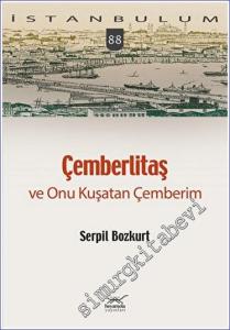 Çemberlitaş ve Onu Kuşatan Çemberim -        2023