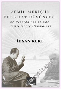 Cemil Meriç'in Edebiyat Düşüncesi ve Derrida'nın İzinde Cemil Meriç Okumaları -         2026