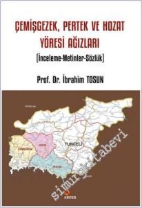 Çemişgezek, Pertek ve Hozat Yöresi Ağızları İnceleme-Metinler-Sözlük -        2025