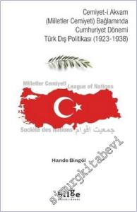 Cemiyet-i Akvam (Milletler Cemiyeti) Bağlamında Cumhuriyet Dönemi Türk Dış Politikası (1923 - 1938) -        2025